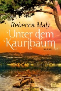 Cover-Bild zum Titel 'Unter dem Kauribaum' von 'Rebecca Maly'