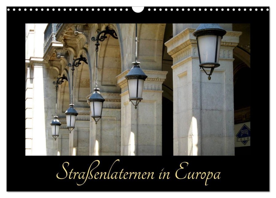 Straßenlaternen in Europa (Wandkalender 2026 DIN A3 quer), CALVENDO Monatskalender - Nicola Furkert