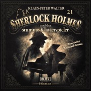 Cover-Bild zum Titel 'Neues von Sherlock Holmes - Die Hörbücher - Folge 21: Sherlock Holmes und der stumme Klavierspieler' von 'Arthur Conan Doyle, Klaus Peter Walter'