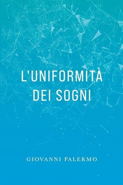 L'uniformità dei sogni - Giovanni Palermo