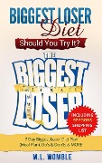 The Biggest Loser Diet: Should You Try It? Including 97 Foods Shopping List, 7 Day Biggest Loser Diet Plan (Meal Plan), Do's & Don'ts & MORE (Biggest Loser Books, Biggest Loser Breakfast) - M. L. Womble