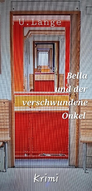 Bella und der verschwundene Onkel - Ursula Lange