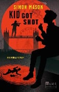 Cover-Bild zum Titel 'Kid Got Shot' von 'Simon Mason'
