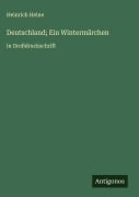 Cover-Bild zum Titel 'Deutschland; Ein Wintermärchen' von 'Heinrich Heine'