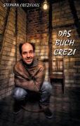 Cover-Bild zum Titel 'Das Buch Crezi' von 'Stephan Crezelius'