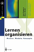 Lernen organisieren - Ute Clement, Klaus Kräft