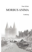 Cover-Bild zum Titel 'Morbus Anima' von 'Peter Killert'
