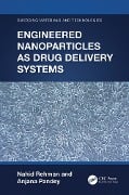 Cover-Bild zum Titel 'Engineered Nanoparticles as Drug Delivery Systems' von 'Nahid Rehman, Anjana Pandey'