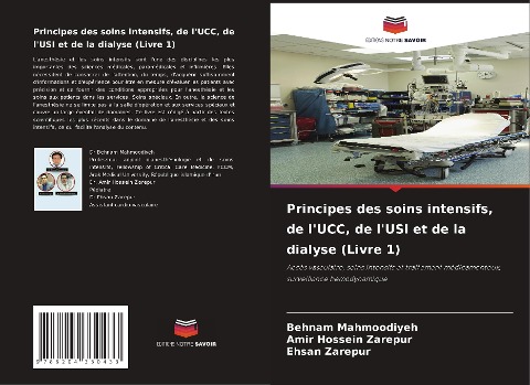 Principes des soins intensifs, de l'UCC, de l'USI et de la dialyse (Livre 1) - Behnam Mahmoodiyeh, Amir Hossein Zarepur, Ehsan Zarepur