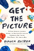 Cover-Bild zum Titel 'Get the Picture' von 'Bianca Bosker'