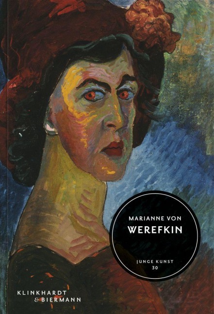 Marianne von Werefkin - Brigitte Salmen