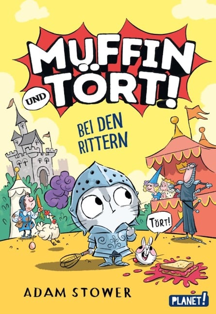 Muffin und Tört! 2: Bei den Rittern - Adam Stower