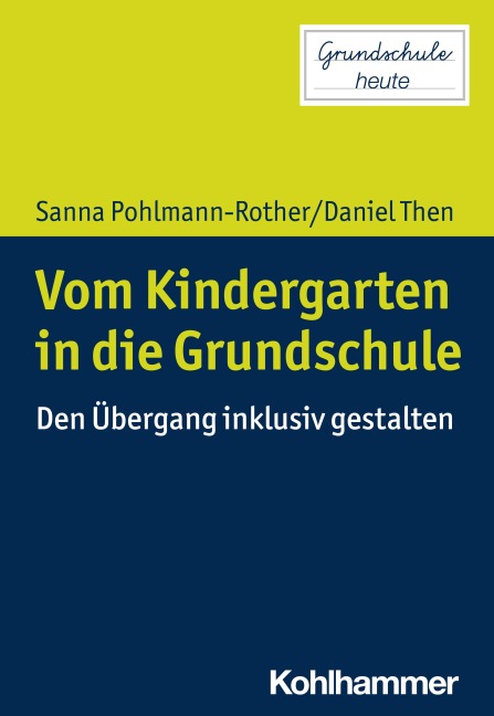 Vom Kindergarten in die Grundschule - Sanna Pohlmann-Rother