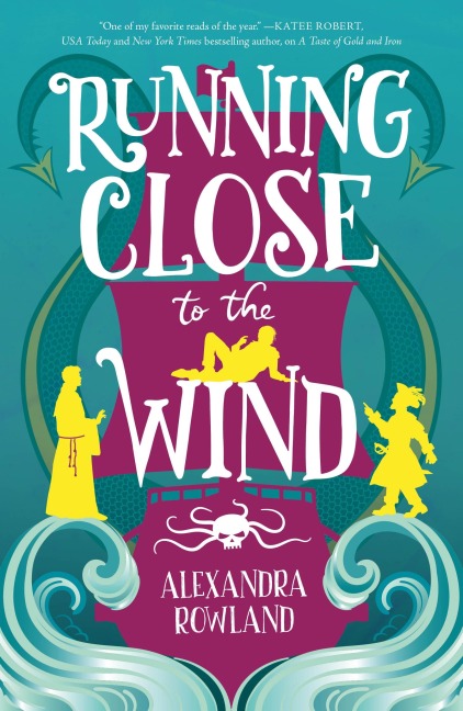 Running Close to the Wind - Alexandra Rowland