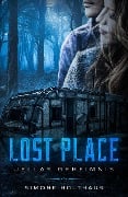 Lost Place - Jellas Geheimnis - Simone Holthaus