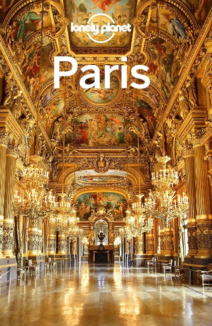 Lonely Planet Paris - Lonely Planet, Jean-Bernard Carillet, Catherine Le Nevez, Christopher Pitts, Nicola Williams