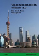 Cover-Bild zum Titel 'Umgangschinesisch effektiv 2.0. (Übungsbuch)' von 'Wen Gu, Frank Meinshausen'