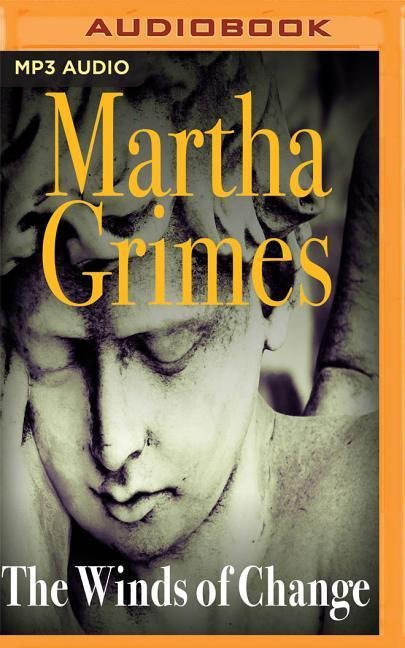 WINDS OF CHANGE       M - Martha Grimes