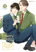 Cover-Bild zum Titel 'Cherry Magic! - Wenn du mit 30 noch Jungfrau bist, wirst du zum Zauberer - Band 12' von 'Yuu Toyota'