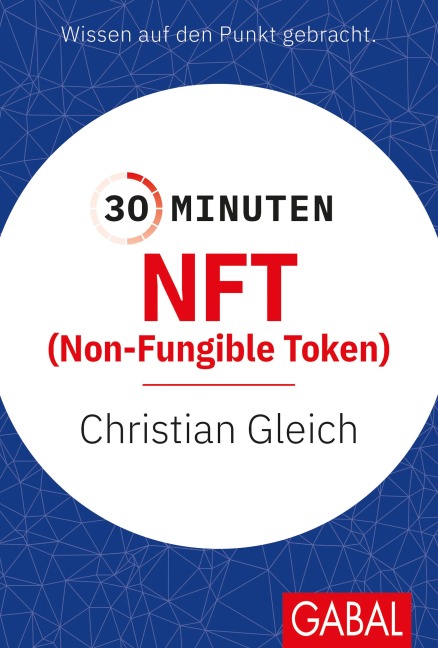 30 Minuten NFT (Non-Fungible Token) - Christian Gleich