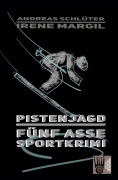 Cover-Bild zum Titel 'Pistenjagd - Sportkrimi' von 'Irene Margil, Andreas Schlüter'