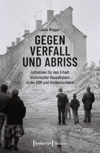 Gegen Verfall und Abriss - Julia Wigger