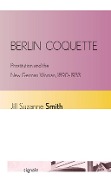 Cover-Bild zum Titel 'Berlin Coquette' von 'Jill Suzanne Smith'