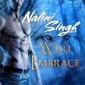 Cover-Bild zum Titel 'Wild Embrace Lib/E: A Psy-Changeling Anthology' von 'Nalini Singh'