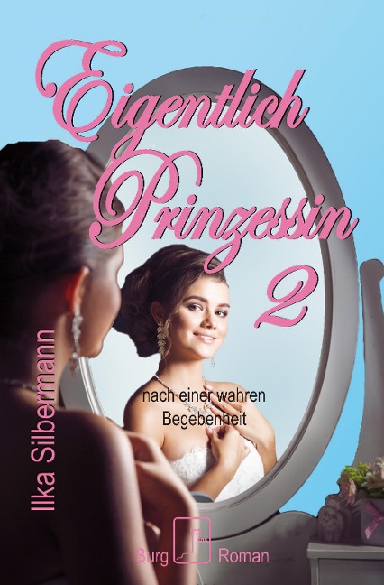Eigentlich Prinzessin - Ilka Silbermann