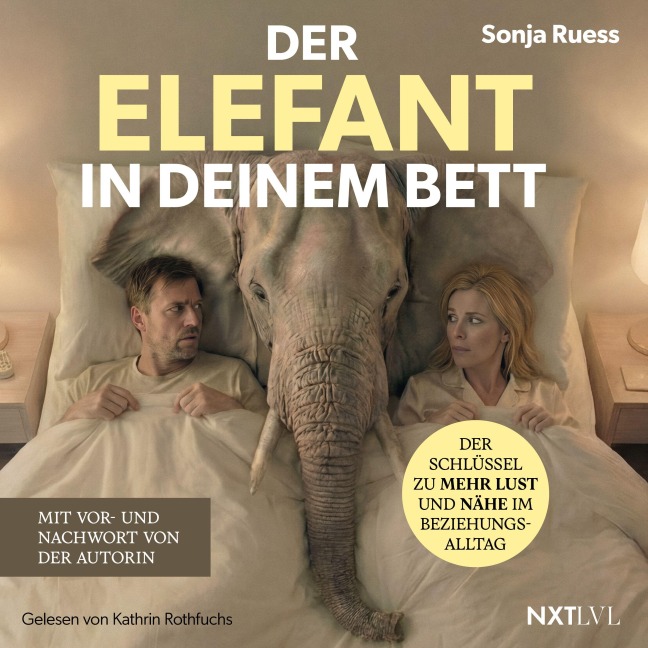 Der Elefant in deinem Bett - Sonja Ruess