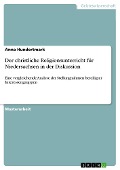 Der christliche Religionsunterricht für Niedersachsen in der Diskussion - Anna Hundertmark