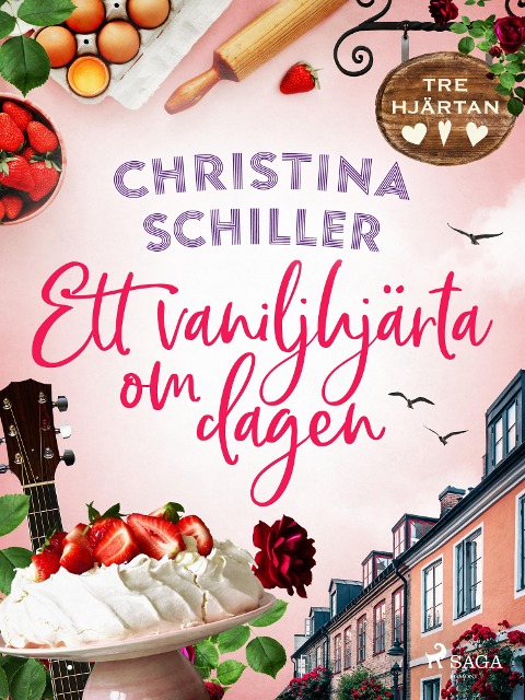 Ett vaniljhjärta om dagen - Christina Schiller