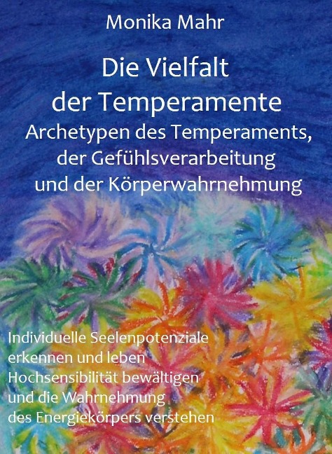 Die Vielfalt der Temperamente - Monika Mahr