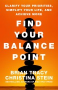 Cover-Bild zum Titel 'Find Your Balance Point' von 'Brian Tracy, Christina Tracy Stein'