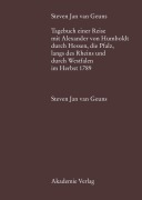 Cover-Bild zum Titel 'Steven Jan van Geuns. Tagebuch einer Reise mit Alexander von Humboldt durch Hessen, die Pfalz, längs des Rheins und durch Westfalen im Herbst 1789' von ''