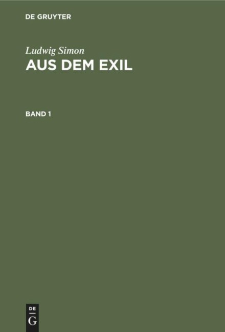 Ludwig Simon: Aus dem Exil. Band 1 - Ludwig Simon