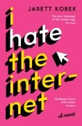 Cover-Bild zum Titel 'I Hate the Internet' von 'Jarett Kobek'