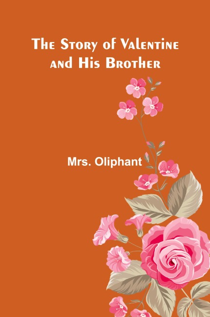 The Story of Valentine and His Brother - Oliphant