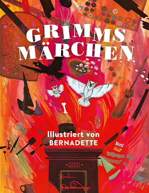 Grimms Märchen - Illustriert von Bernadette - Brüder Grimm