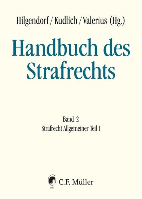 Handbuch des Strafrechts Band 2: Strafrecht Allgemeiner Teil I - 