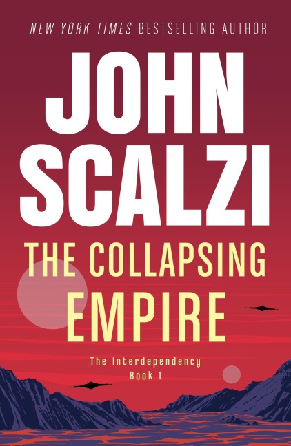 The Collapsing Empire - John Scalzi