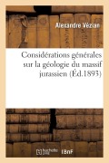 Cover-Bild zum Titel 'Considérations générales sur la géologie du massif jurassien' von 'Alexandre Vézian'
