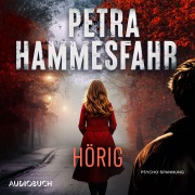 Cover-Bild zum Titel 'Hörig' von 'Petra Hammesfahr'