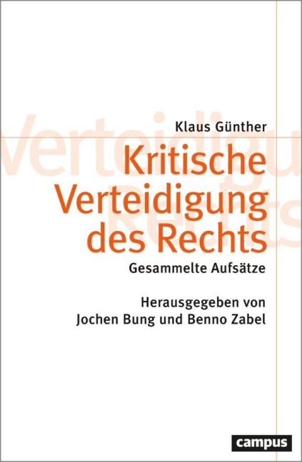Kritische Verteidigung des Rechts - Klaus Günther