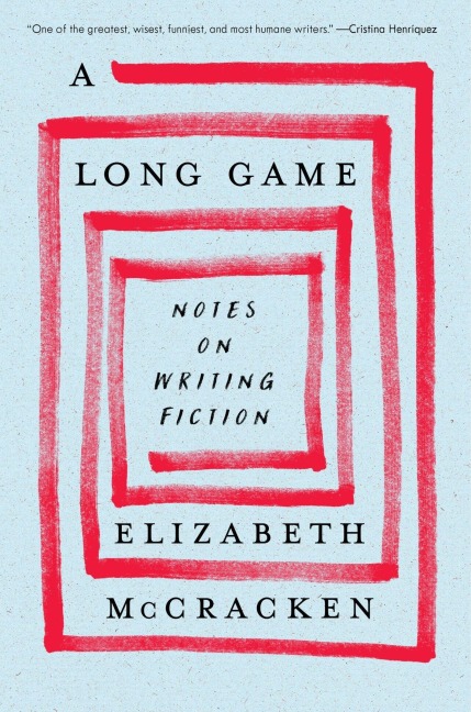 A Long Game - Elizabeth Mccracken