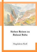 Cover-Bild zum Titel 'Sieben Reisen zu Balasai Baba' von 'Magdalena Redl'