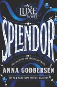 Cover-Bild zum Titel 'Splendor' von 'Anna Godbersen'