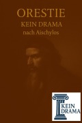 Cover-Bild zum Titel 'Orestie - Kein Drama nach Aischylos' von 'Anno Stock'