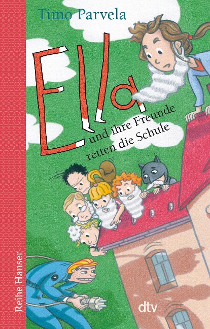 Ella und ihre Freunde retten die Schule - Timo Parvela