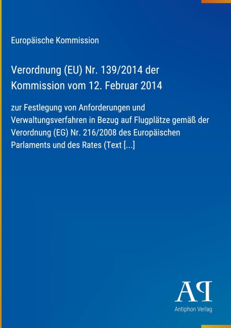 Verordnung (EU) Nr. 139/2014 der Kommission vom 12. Februar 2014 - Europäische Kommission
